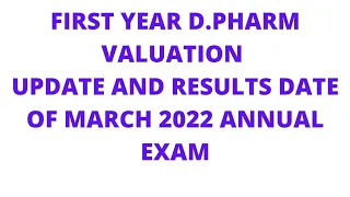 First Year D.Pharm Valuation March 2022 Update And Result Date