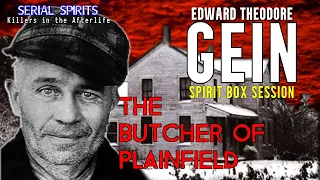 Coming Soon - Serial Spirits Ed Gein spirit box session