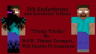 5th Enderbrine and Herobrine Tribute - Tricky Tricky