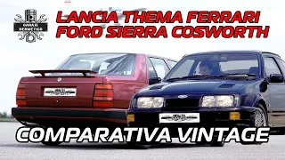 LANCIA Thema Ferrari vs FORD Sierra Cosworth: Comparativa Vintage