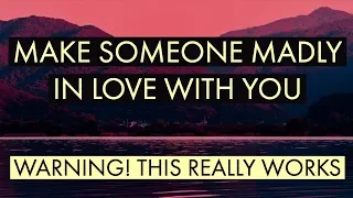 MAKE SOMEONE MADLY IN LOVE WITH YOU - Law of attraction
