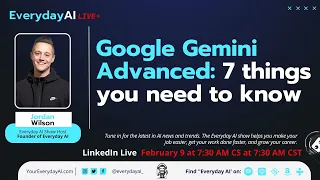 Google Gemini Advanced: 7 things you need to know