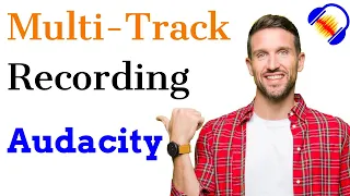 How to record Multiple tracks in Audacity