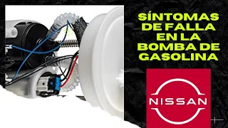 Sintomas de falla en la bomba de gasolina. Falla común en Nissan, recomendaciones!!