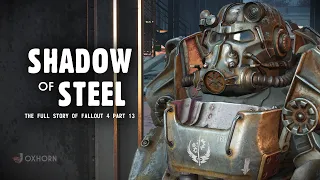 Shadow of Steel - The Story of Fallout 4 Part 13