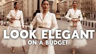 How To Look Classy & Elegant On A Budget | 15 Helpful Tips