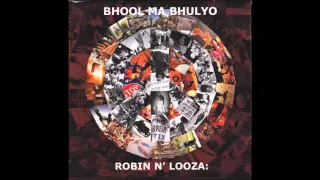 Robin N Looza - Bhool ma bhulyo (Full Album)