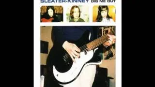 Sleater Kinney- Turn It On