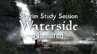 Skyrim Study Session | 25/5 Pomodoro Timer | Waterside [Narrated]