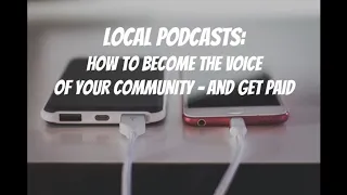 How to Start and Monetize a Local Podcast