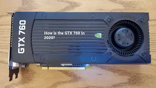 Using the GTX 760 in 2020