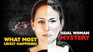 The Isdal Woman: What most likely happened (mini documentary)