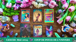 🌙 Cancer Mai 2024 🌿 Un Coup De Pouce De L’Univers 🌸