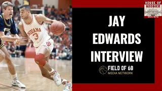 Hoosier Great Jay Edwards On Playing For Bob Knight and Indiana | House of Hoosier | Field of 68