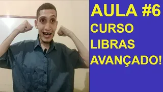 CURSO AVANÇADO LIBRAS - AULA 6 | CARLOS CRISTIAN