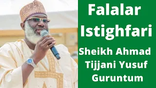 Falalar Istigfar daga bakin Sheikh Ahmad Tijjani Yusuf Guruntum