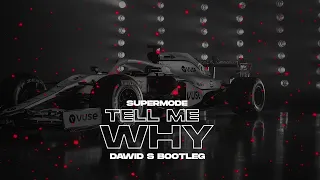 Supermode - Tell Me Why (Dawid S Bootleg)