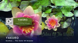 Yakuro - Colors Of The Worlds. Part1 (Full Album)- 2013