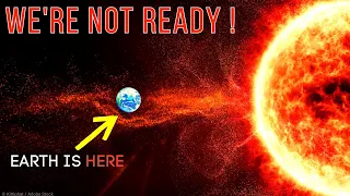 We Are at Risk! The Upcoming Solar Storm Says We're Not Ready