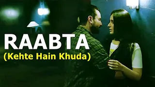 Raabta(Kehte Hain Khuda) Lyrics - Arijit Singh | Agent Vinod | Pritam | Popular Bollywood Hit Songs