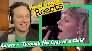 Vocal Coach REACTS - AURORA 'Through The Eyes Of a Child' (Live at Nidarosdomen)