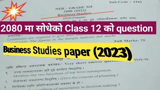 Neb class 12 final business paper 2080🔴Final exam ko business studies ko paper class 12