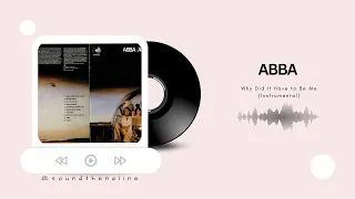 ABBA - Why Did It Have to Be Me | Instrumental