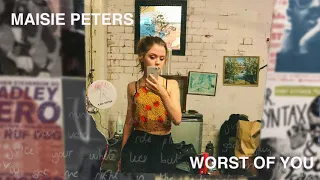 Worst Of You - Maisie Peters