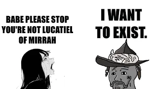 Babe, Please Stop! You are not Lucatiel of Mirrah