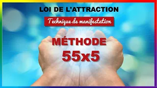 LA MÉTHODE 55 5 - TECHNIQUE DE MANIFESTATION