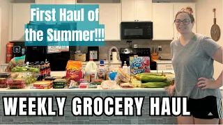 WEEKLY GROCERY HAUL | First haul of the Summer!!