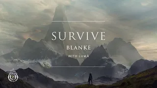 Blanke - Survive (with Luma) | Ophelia Records