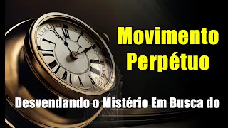 Unraveling the Mystery In Search of Perpetual Motion #curiosidades #curioso #aprender #movimento