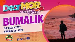 Dear MOR: "Bumalik" The Gelo Story 01-29-2020