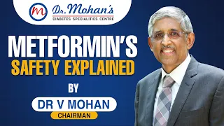 METFORMIN IS SAFE TO USE | DIABETES | TREATMENT OF DIABETES | DR V MOHAN