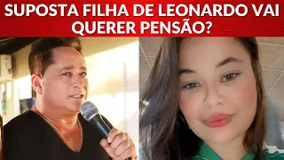 Mulher afirma ser filha de Leonardo, fala em pensão e exige teste de DNA