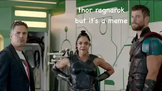 thor: ragnarok but it's a meme