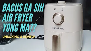 UNBOXING & REVIEW... YONG MA AIR FRYER