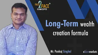 Long-term wealth creation formula !!  | Learn with Pankaj Singhal | #Face2Face