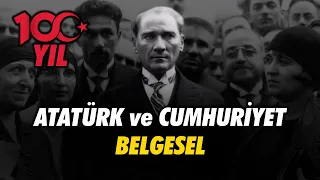 Atatürk ve Cumhuriyet Belgeseli