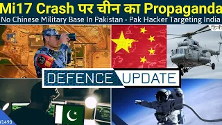 Defence Updates #1498 - Chinese Base In Pakistan, Gobar Times On Mi17 Crash, Gaganyaan Mission