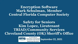 Encryption Software & Safety for Seniors, APCUG Wednesday Workshop 9-22- 21