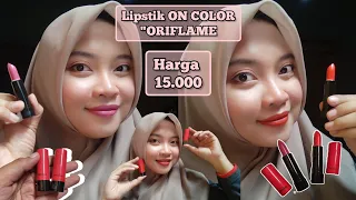 REVIEW LIPSTIK ON COLOR ORIFLAME