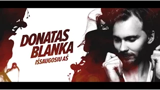 Donatas Blanka - Išsaugosiu aš (Official)