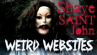 SHAYE SAINT JOHN (Weird Website Exploration)