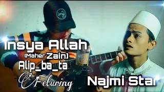 ALIP BA TA INSYAALLAH - MAHER ZAIN (COVER NAJMI STAR)