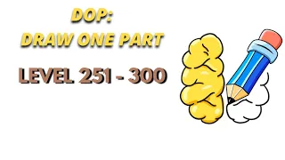 DOP: Draw One Part Levels 251 - 300 Gameplay Walkthrough Solution (Android)