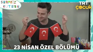 SÜRPRİZ KUTUSU 23 NİSAN ÖZEL BÖLÜMÜ