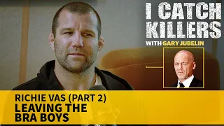 I Catch Killers with Gary Jubelin: Leaving the Bra Boys - Richie Vas interview part 2