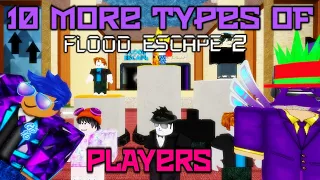 10 MORE Types of Flood Escape 2 Players